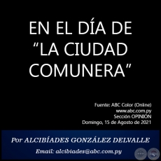 EN EL DA DE LA CIUDAD COMUNERA - Por  ALCIBADES GONZLEZ DELVALLE - Domingo, 15 de Agosto de 2021